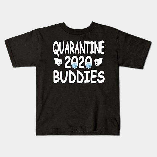 Quarantine 2020 Buddies Kids T-Shirt by Redmart